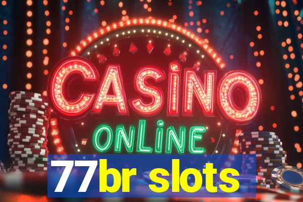 77br slots